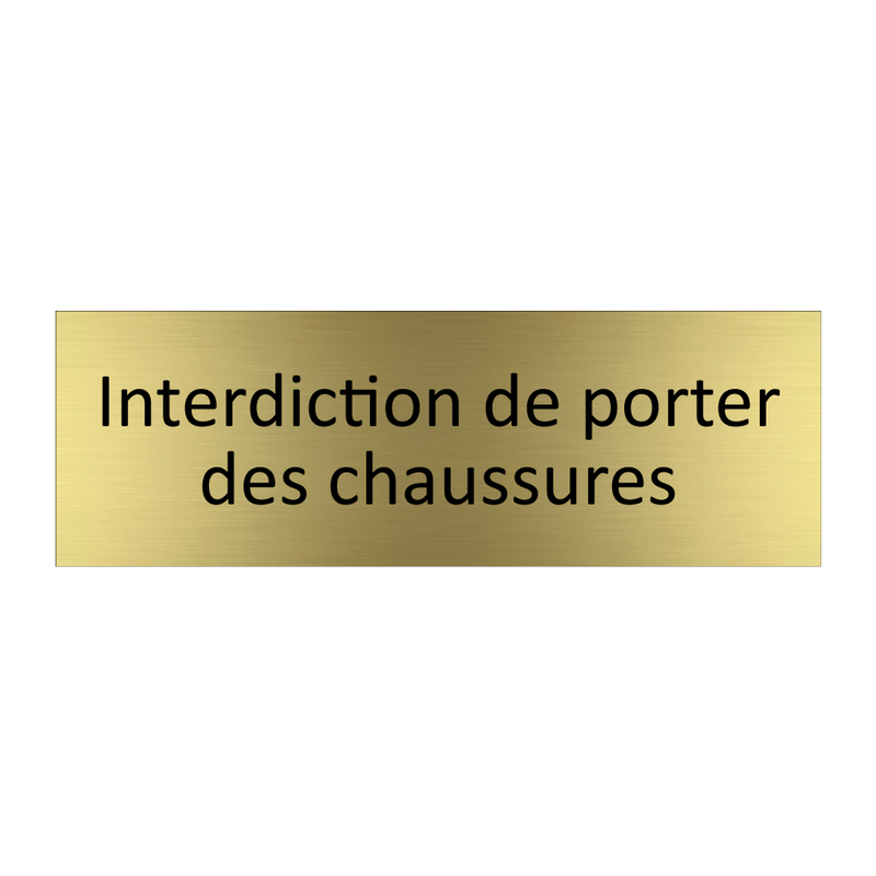 Interdiction de porter des chaussures