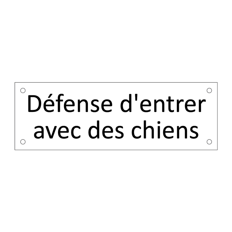 Défense d'entrer avec des chiens