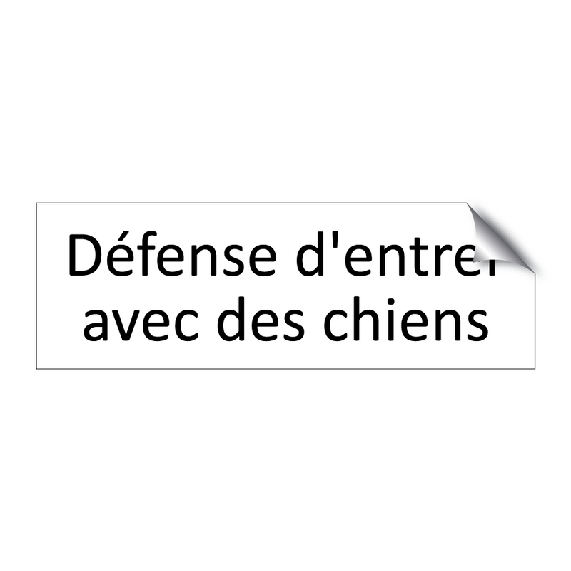 Défense d'entrer avec des chiens