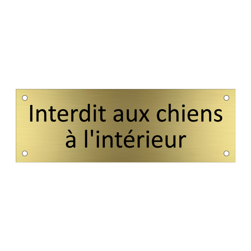 Interdit aux chiens à l'intérieur