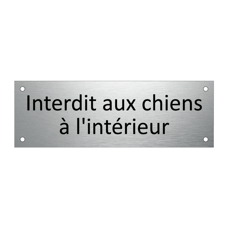 Interdit aux chiens à l'intérieur