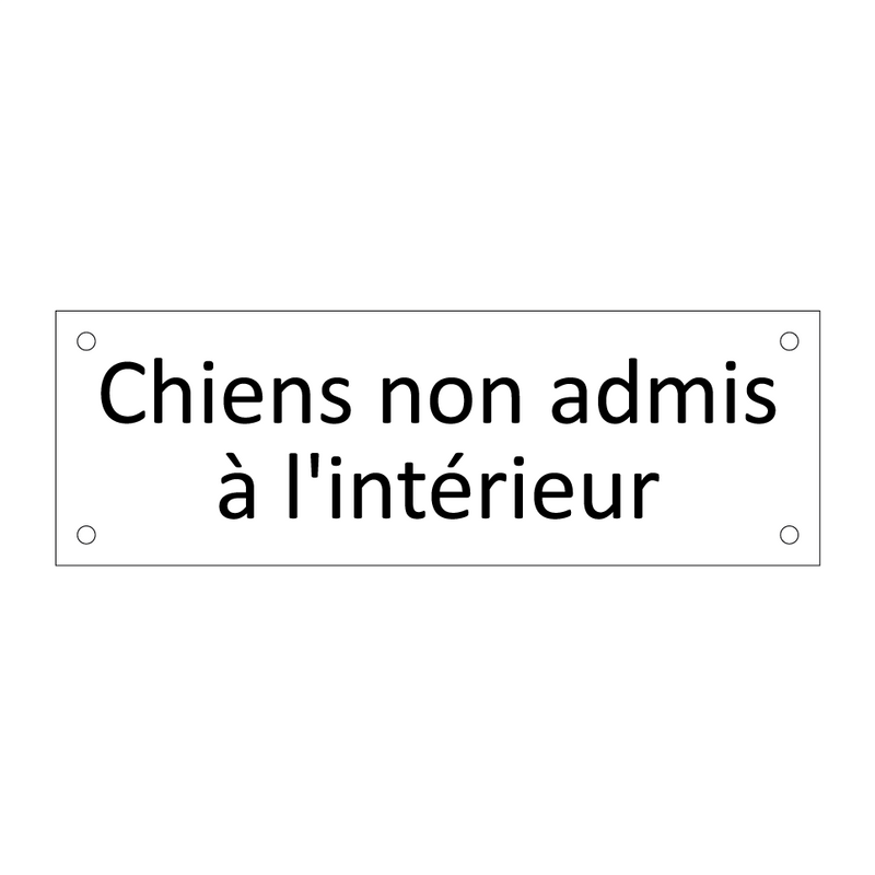 Chiens non admis à l'intérieur