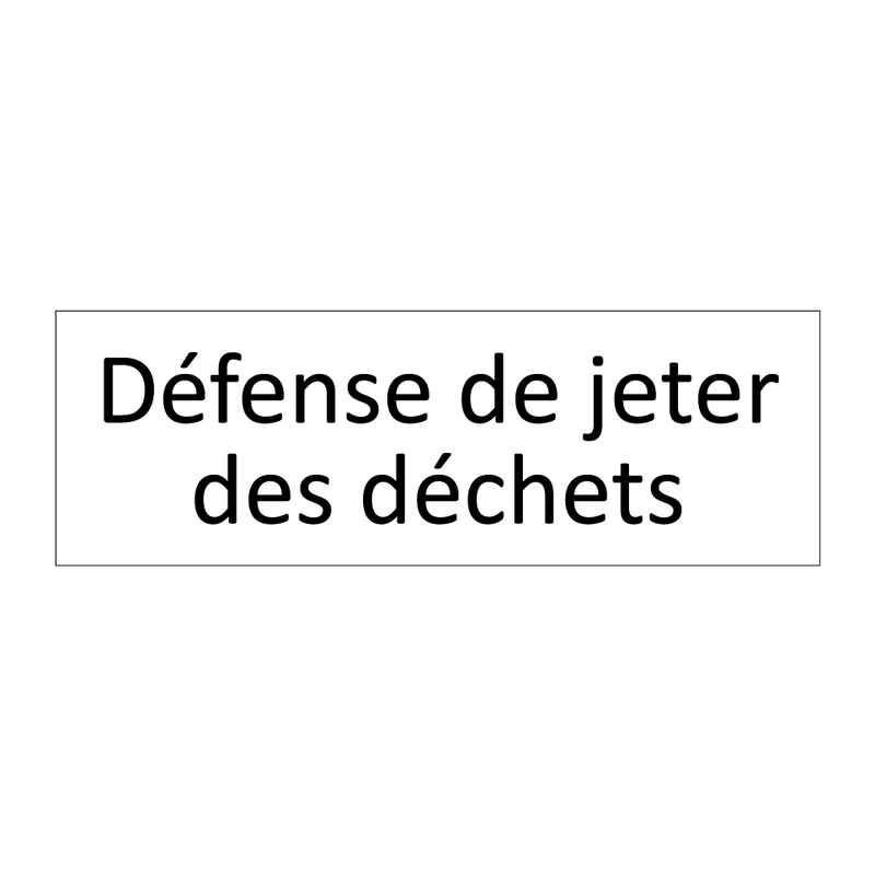 Défense de jeter des déchets