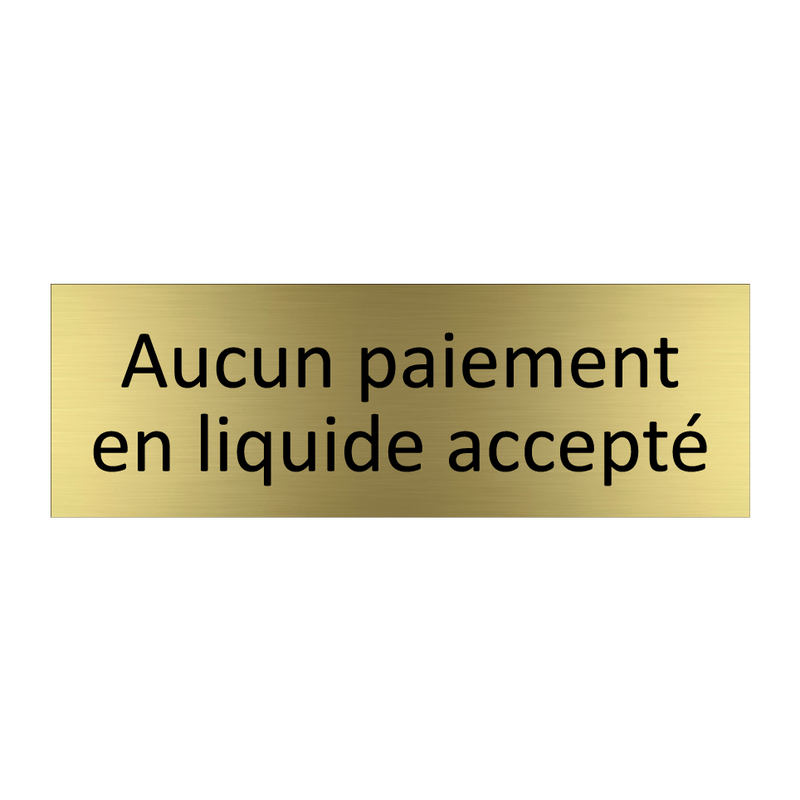 Aucun paiement en liquide accepté