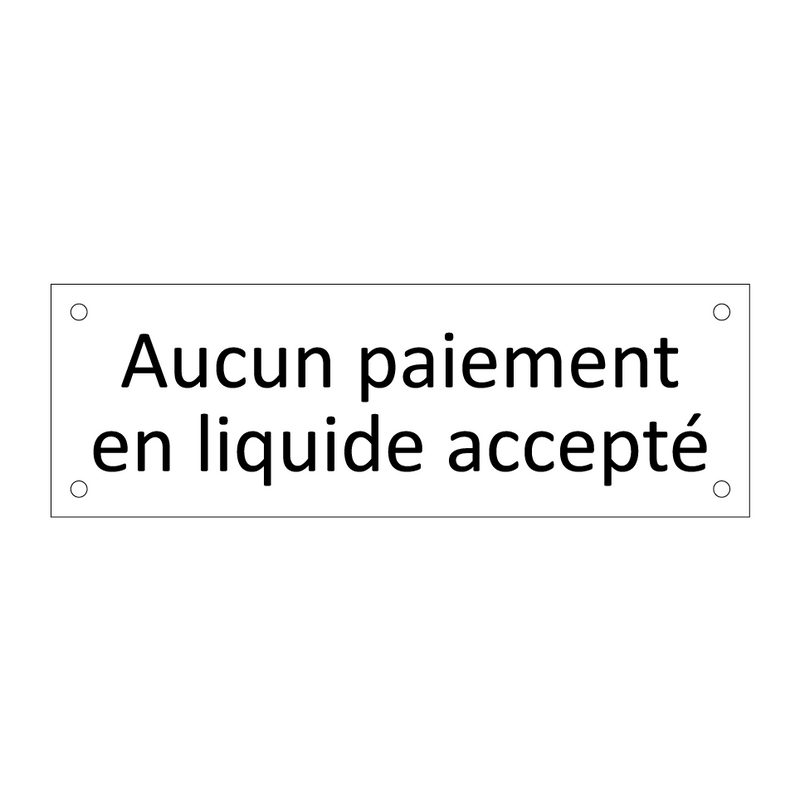 Aucun paiement en liquide accepté