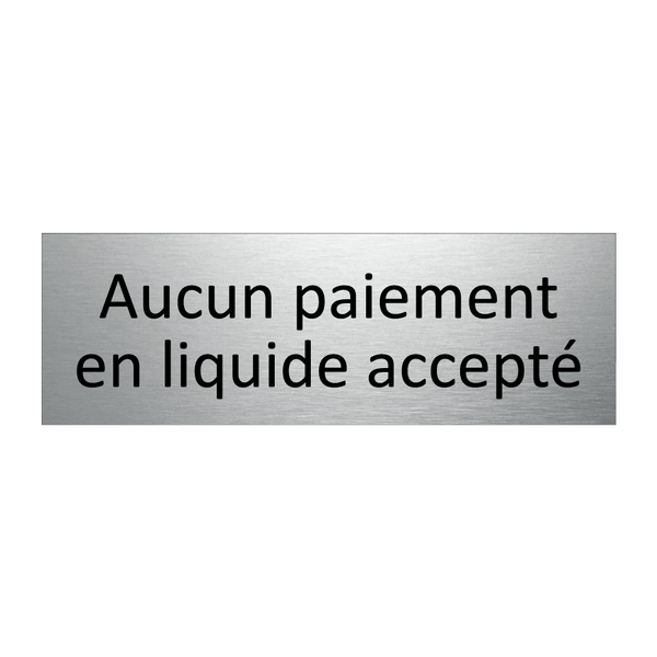 Aucun paiement en liquide accepté