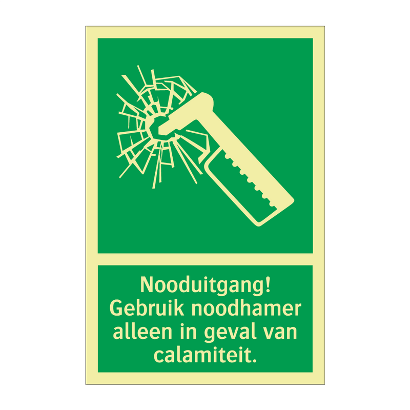 Nooduitgang! Gebruik noodhamer alleen in geval van calamiteit.