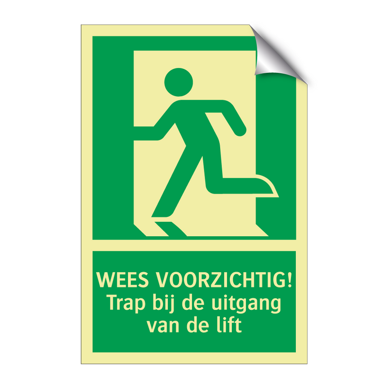 WEES VOORZICHTIG! Trap bij de uitgang van de lift