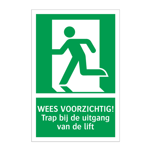 WEES VOORZICHTIG! Trap bij de uitgang van de lift