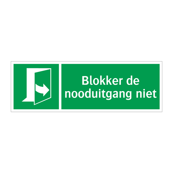 Blokker de nooduitgang niet & Blokker de nooduitgang niet & Blokker de nooduitgang niet