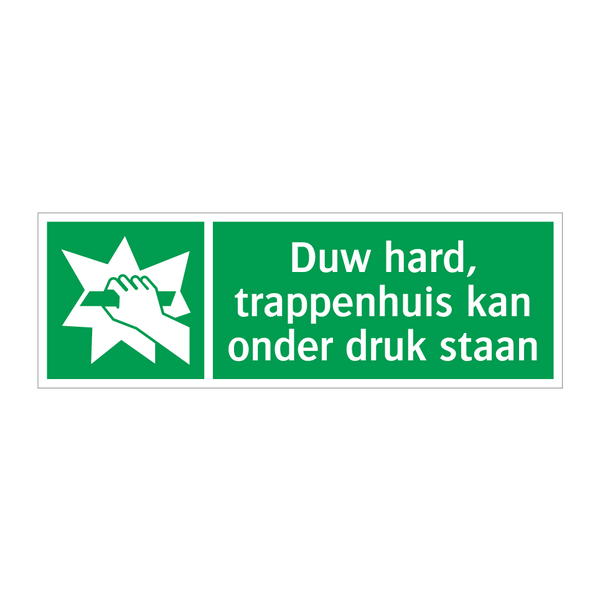 Duw hard, trappenhuis kan onder druk staan