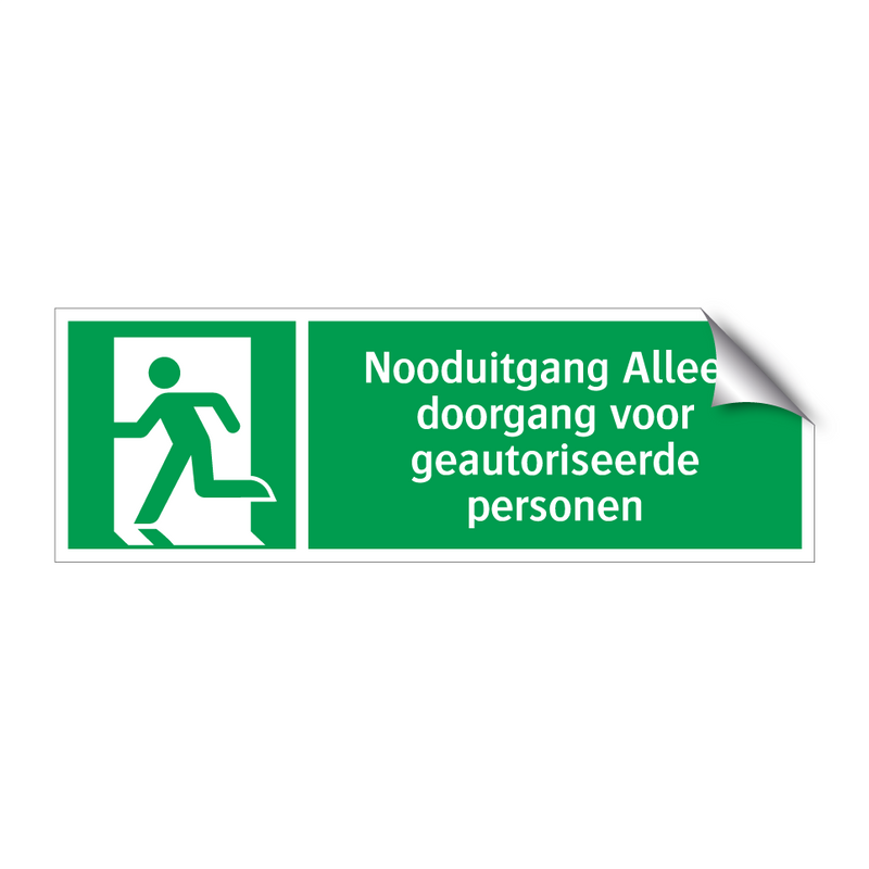 Nooduitgang Alleen doorgang voor geautoriseerde personen