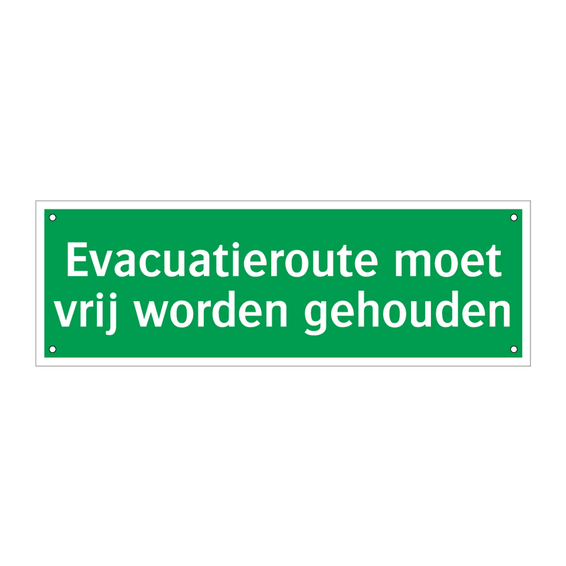 Evacuatieroute moet vrij worden gehouden & Evacuatieroute moet vrij worden gehouden