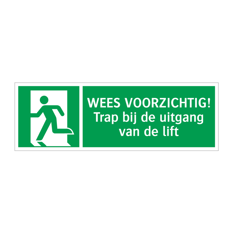 WEES VOORZICHTIG! Trap bij de uitgang van de lift