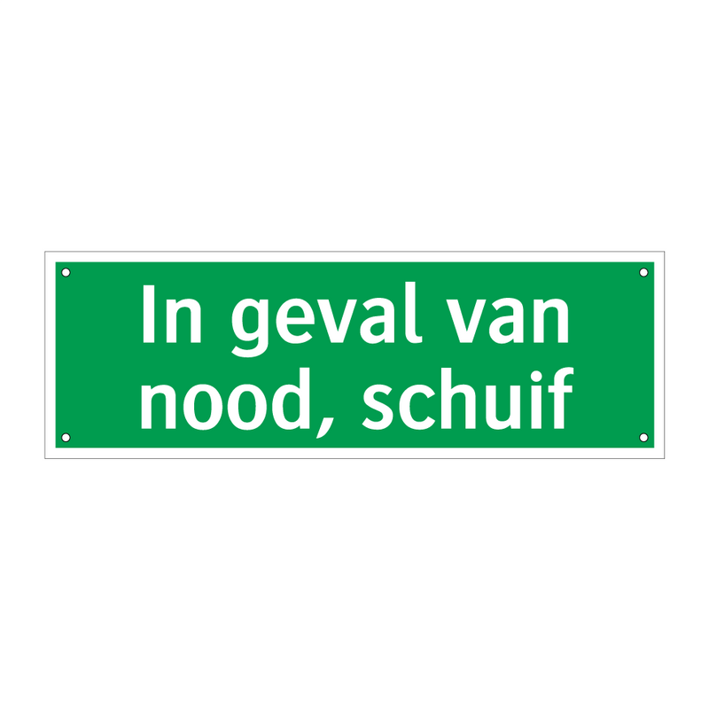 In geval van nood, schuif & In geval van nood, schuif & In geval van nood, schuif