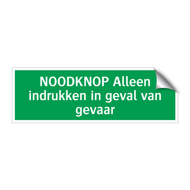 NOODKNOP Alleen indrukken in geval van gevaar