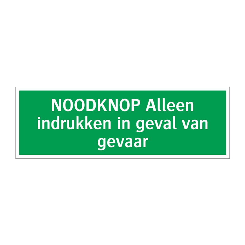 NOODKNOP Alleen indrukken in geval van gevaar