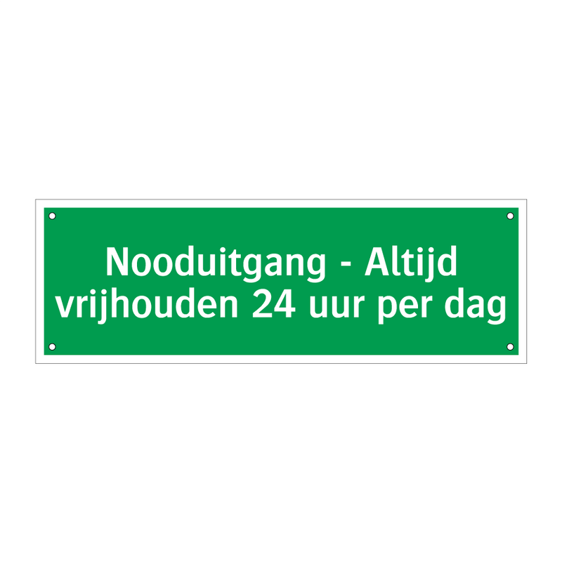 Nooduitgang - Altijd vrijhouden 24 uur per dag