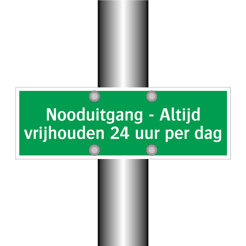 Nooduitgang - Altijd vrijhouden 24 uur per dag