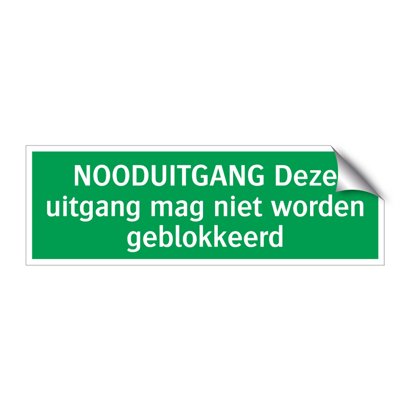 NOODUITGANG Deze uitgang mag niet worden geblokkeerd