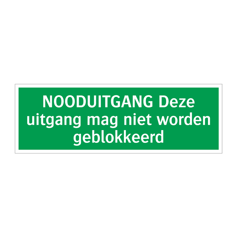 NOODUITGANG Deze uitgang mag niet worden geblokkeerd