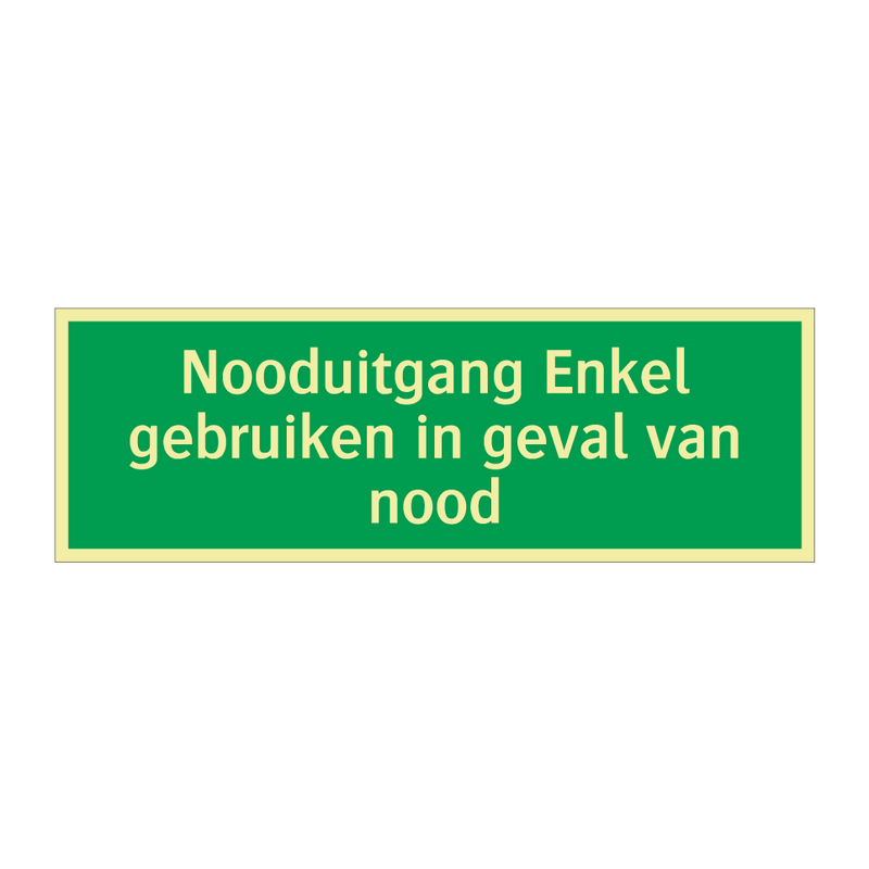 Nooduitgang Enkel gebruiken in geval van nood