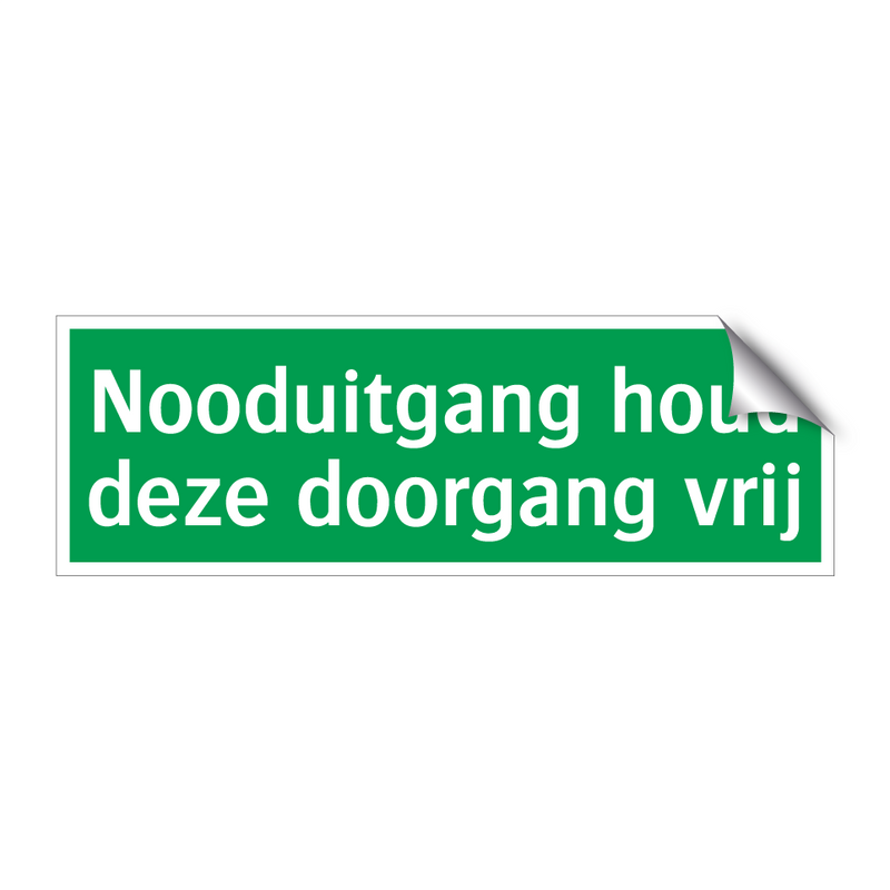 Nooduitgang houd deze doorgang vrij & Nooduitgang houd deze doorgang vrij