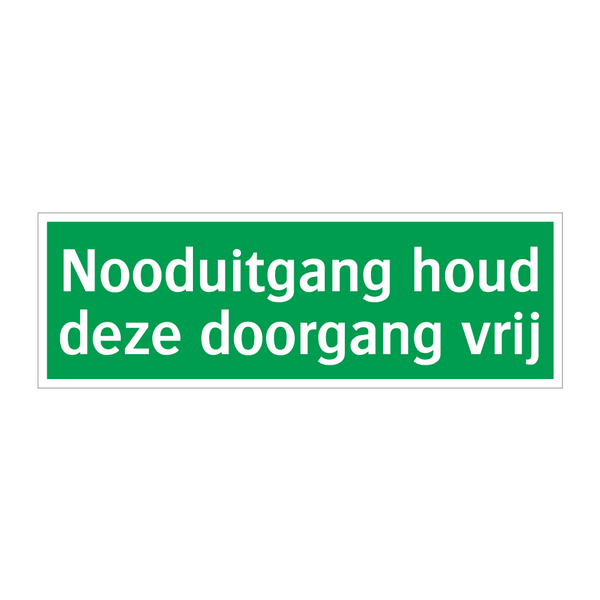 Nooduitgang houd deze doorgang vrij & Nooduitgang houd deze doorgang vrij