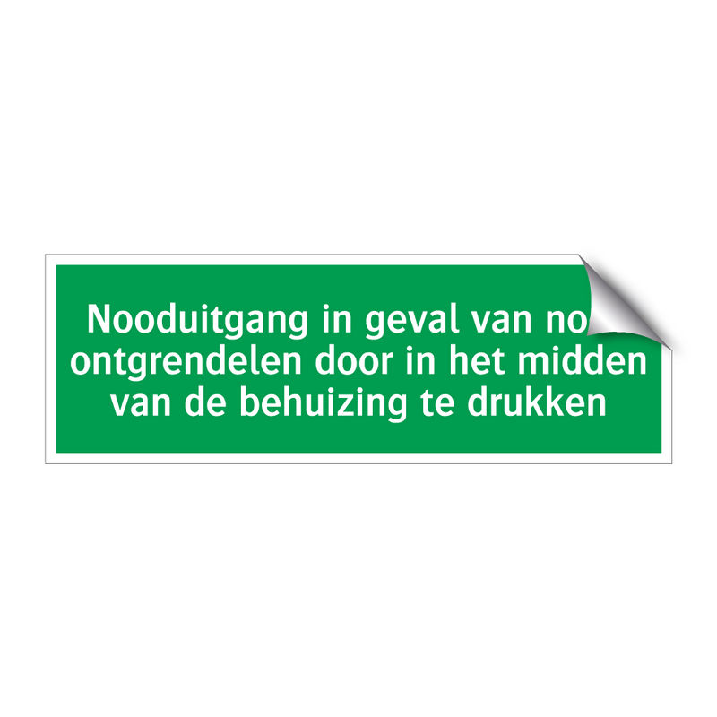 Nooduitgang in geval van nood ontgrendelen door in het midden van de behuizing te drukken