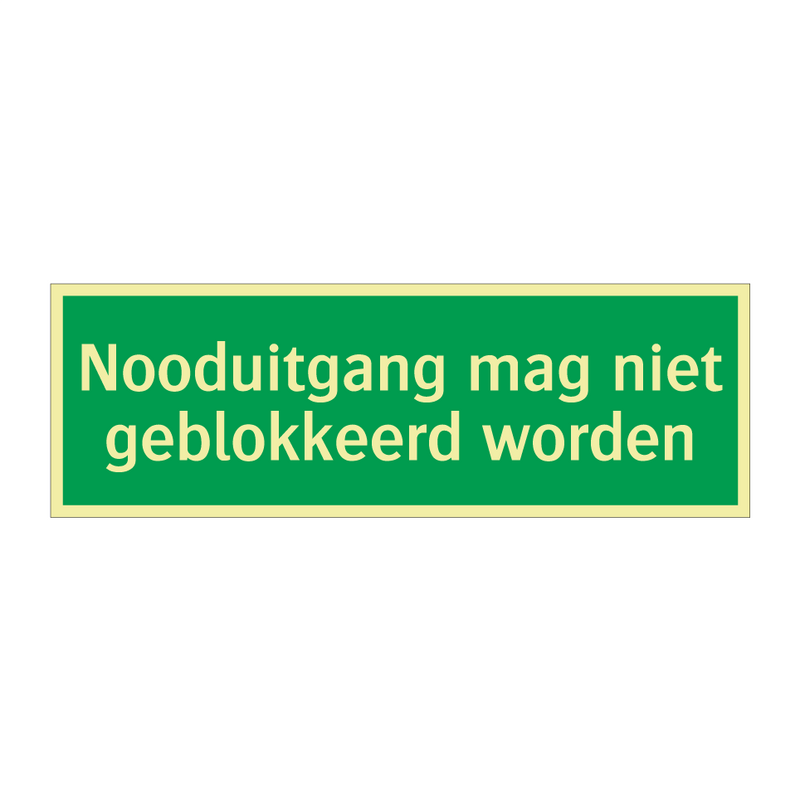 Nooduitgang mag niet geblokkeerd worden & Nooduitgang mag niet geblokkeerd worden