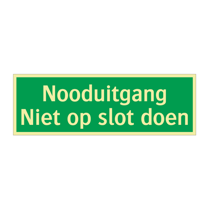 Nooduitgang Niet op slot doen & Nooduitgang Niet op slot doen & Nooduitgang Niet op slot doen