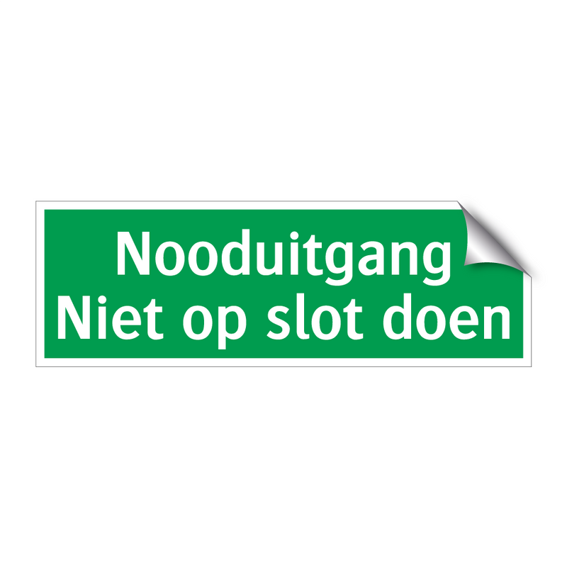 Nooduitgang Niet op slot doen & Nooduitgang Niet op slot doen & Nooduitgang Niet op slot doen