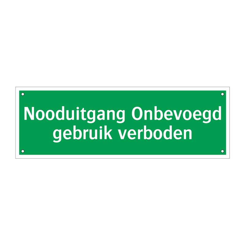 Nooduitgang Onbevoegd gebruik verboden