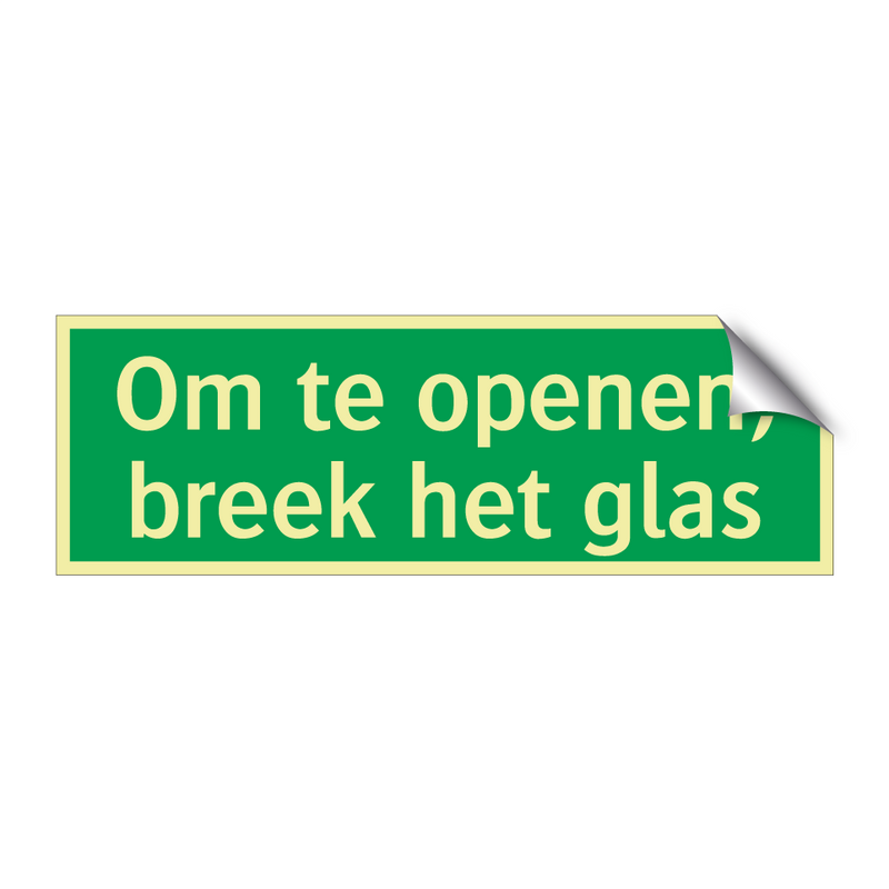 Om te openen, breek het glas