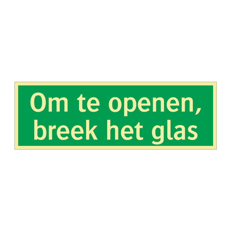 Om te openen, breek het glas