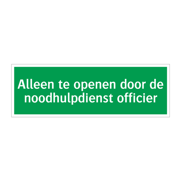 Alleen te openen door de noodhulpdienst officier