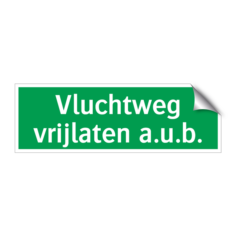 Vluchtweg vrijlaten a.u.b.