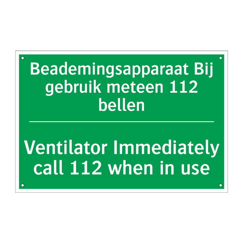 Beademingsapparaat Bij gebruik /.../ - Ventilator Immediately call /.../