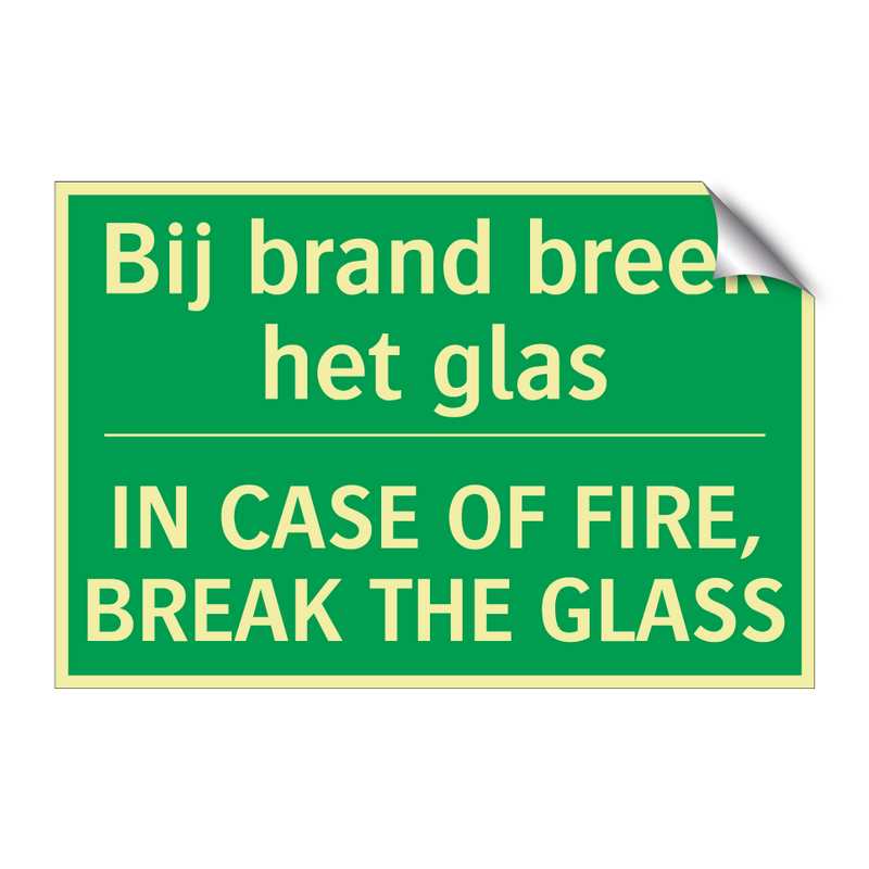 Bij brand breek het glas - IN CASE OF FIRE, BREAK THE /.../