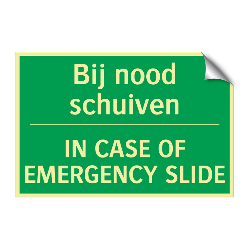 Bij nood schuiven - IN CASE OF EMERGENCY SLIDE /.../