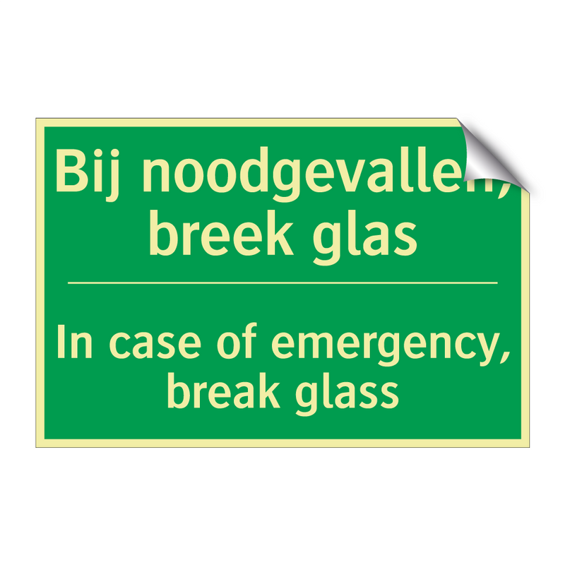 Bij noodgevallen, breek glas - In case of emergency, break /.../