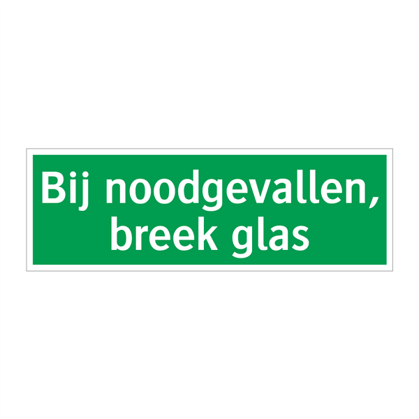 Bij noodgevallen, breek glas