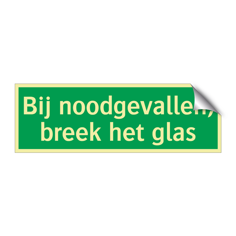 Bij noodgevallen, breek het glas