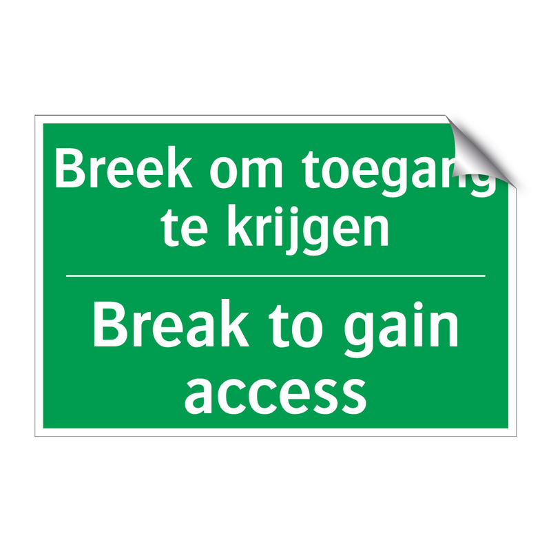 Breek om toegang te krijgen - Break to gain access