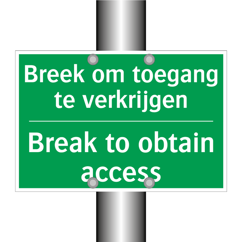 Breek om toegang te verkrijgen - Break to obtain access