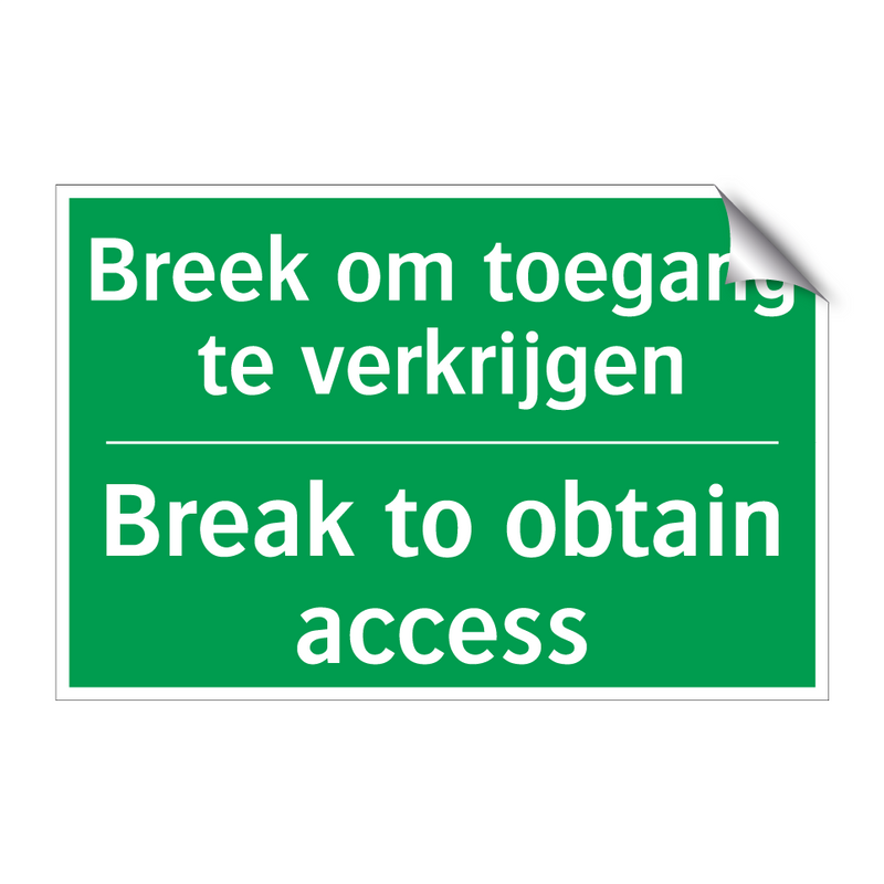 Breek om toegang te verkrijgen - Break to obtain access