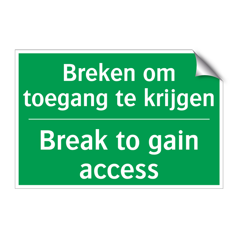 Breken om toegang te krijgen - Break to gain access