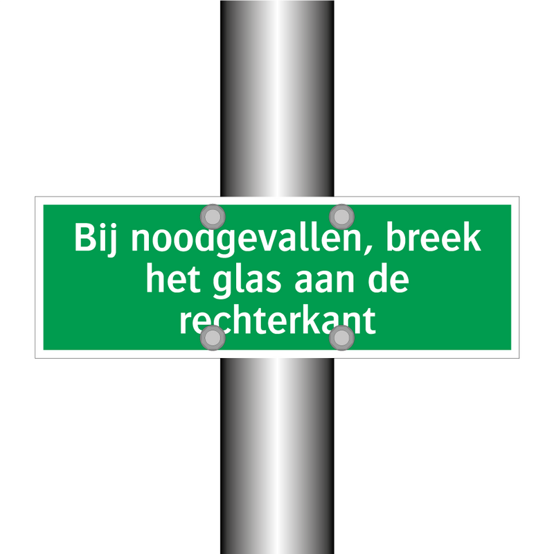 Bij noodgevallen, breek het glas aan de rechterkant