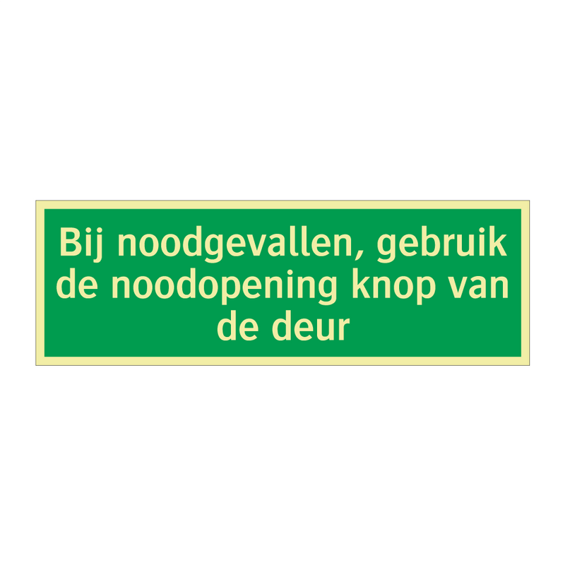 Bij noodgevallen, gebruik de noodopening knop van de deur