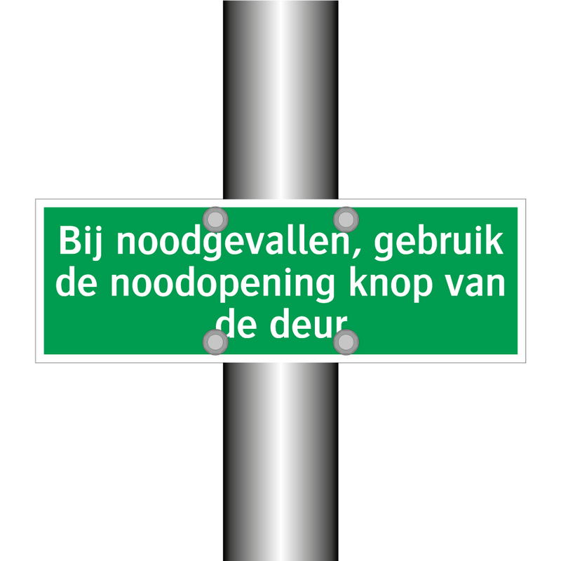 Bij noodgevallen, gebruik de noodopening knop van de deur